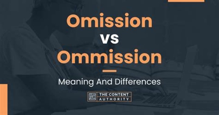 Why does omission mean?